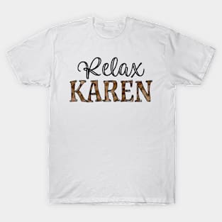 relax karen T-Shirt